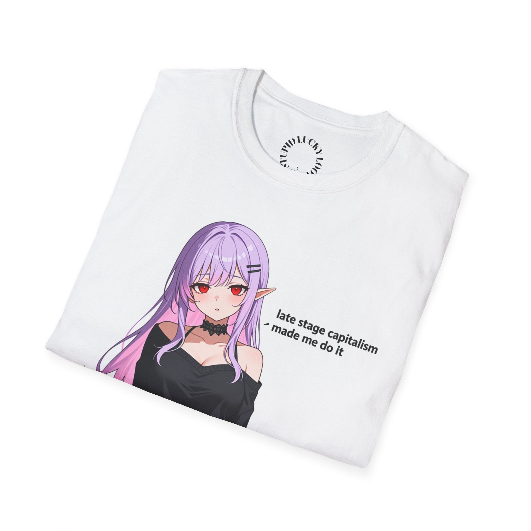 "Late Stage Capitalism Made Me Do It" Anime T-Shirt.